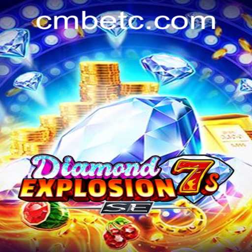 Dive into the Exciting World of DiamondExplosion7sSE with CMBET